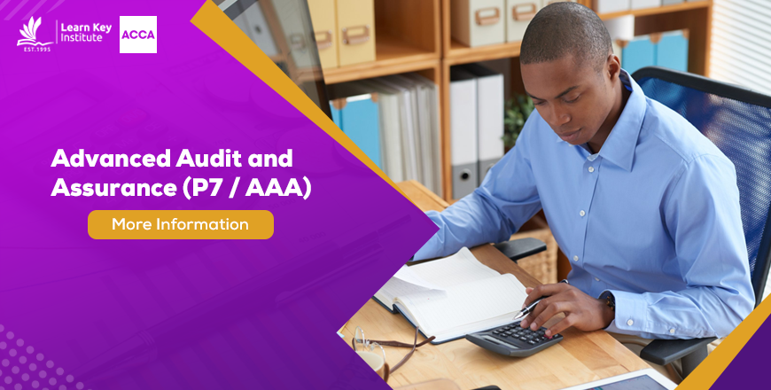 Advanced Audit and Assurance (AAA) - formerly P7
