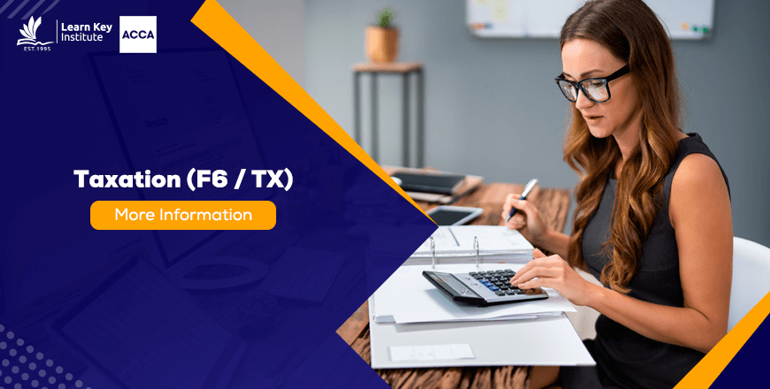 Taxation (TX) – formerly F6